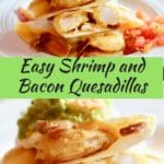 A shrimp and bacon quesadilla cut in half on a plate.