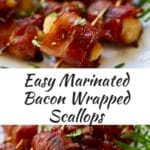 Easy Marinated Bacon Wrapped Scallops Pinterest Pin