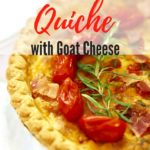 Roasted Tomato Quiche with Goat Cheese Pinterest Pin B