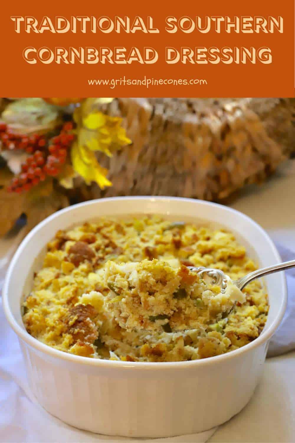 Traditional Southern Cornbread Dressing Grits and Pinecones