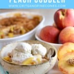 Pinterest pin showing a bowl of peach cobbler topped with ice cream.