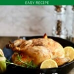 Pinterest pin showing a roasted chicken in a cast iron skillet.