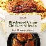 Two images, one blackened chicken breasts over pasta with alfredo sauce, and three breasts cooking in a skillet.