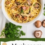 Pinterest pin showing a large bowl of mushroom carbonara with pasta and bacon.
