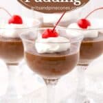 Pinterest pin showing four dessert glasses full of chocolate pudding topped with whipped cream and a cherry.
