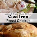 Pinterest pin showing an image of a raw chicken topped with butter and seasonings, and that same chicken roasted in a cast iron skillet with crispy golden brown skin.