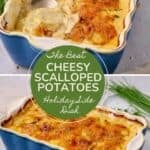 Pinterest pin two images of baked cheesy scalloped potatoes in a blue baking dish.