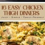 Two images of chicken thigh dinners include a skillet chicken thigh recipe and baked chicken thigh recipe.